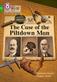 Case of the Piltdown Man, The: Band 05/Green
